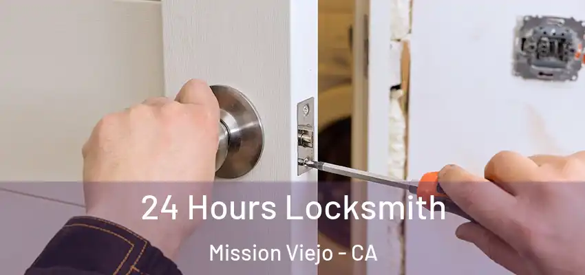 24 Hours Locksmith Mission Viejo - CA