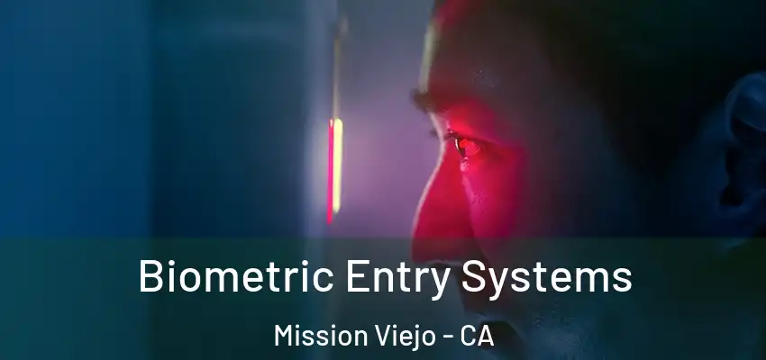  Biometric Entry Systems Mission Viejo - CA