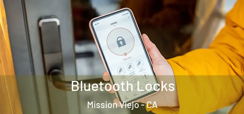 Bluetooth Locks Mission Viejo - CA