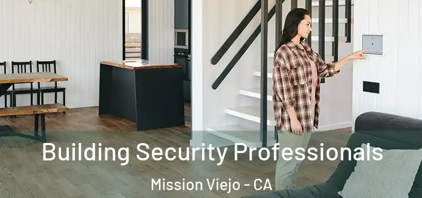  Building Security Professionals Mission Viejo - CA