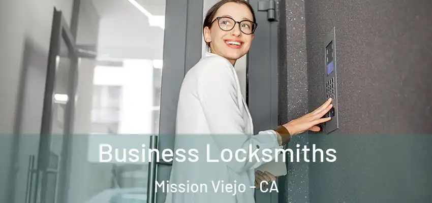  Business Locksmiths Mission Viejo - CA