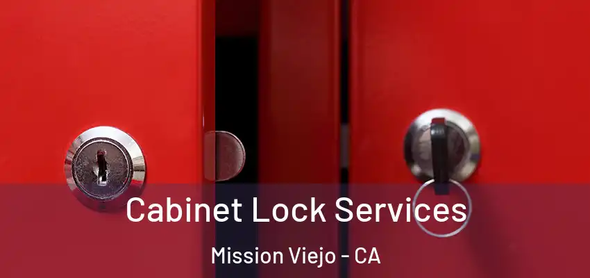  Cabinet Lock Services Mission Viejo - CA