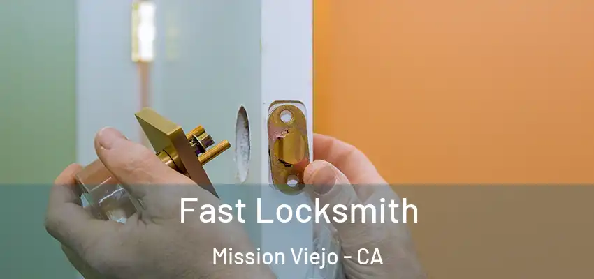  Fast Locksmith Mission Viejo - CA