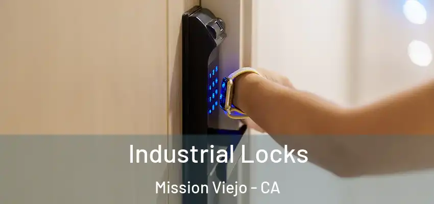 Industrial Locks Mission Viejo - CA