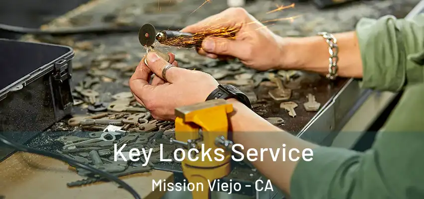  Key Locks Service Mission Viejo - CA