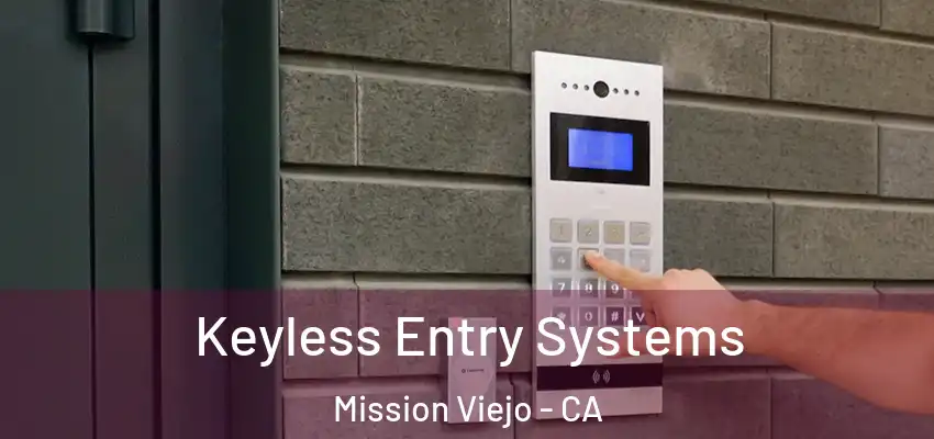 Keyless Entry Systems Mission Viejo - CA