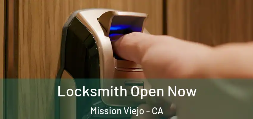 Locksmith Open Now Mission Viejo - CA