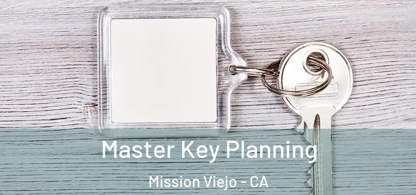  Master Key Planning Mission Viejo - CA