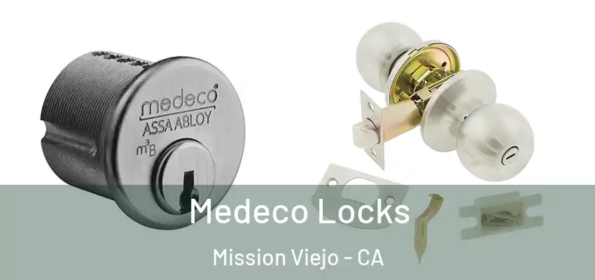  Medeco Locks Mission Viejo - CA