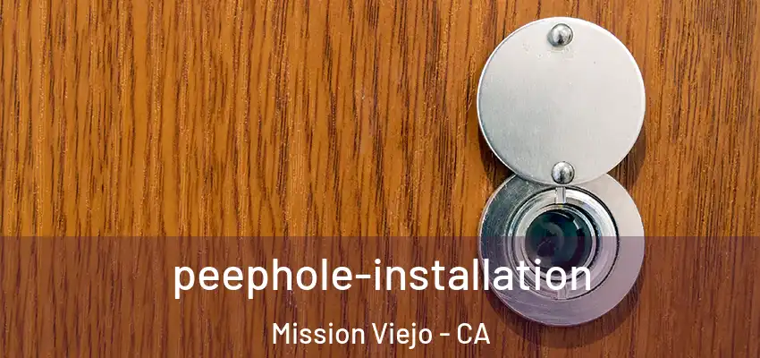  peephole-installation Mission Viejo - CA