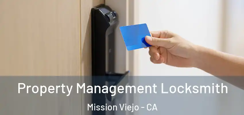  Property Management Locksmith Mission Viejo - CA