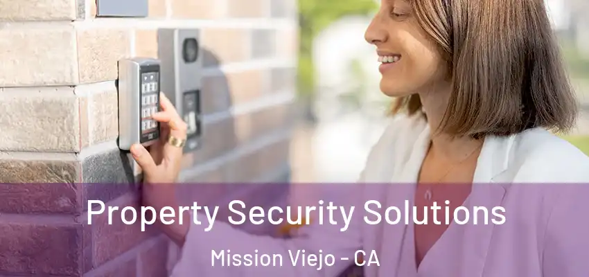  Property Security Solutions Mission Viejo - CA