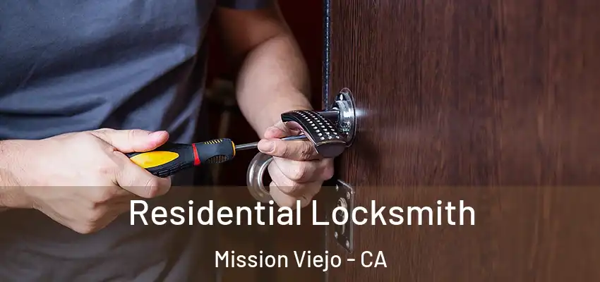 Residential Locksmith Mission Viejo - CA