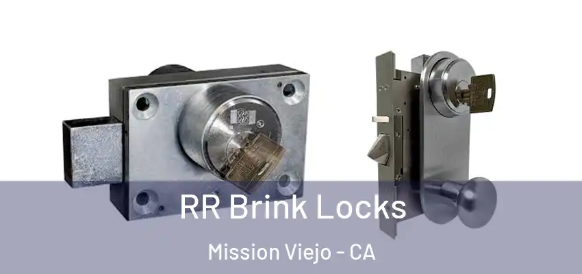 RR Brink Locks Mission Viejo - CA