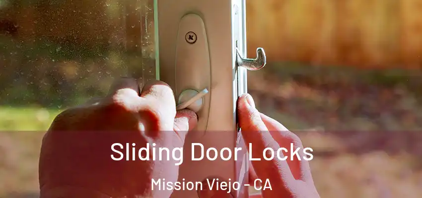Sliding Door Locks Mission Viejo - CA