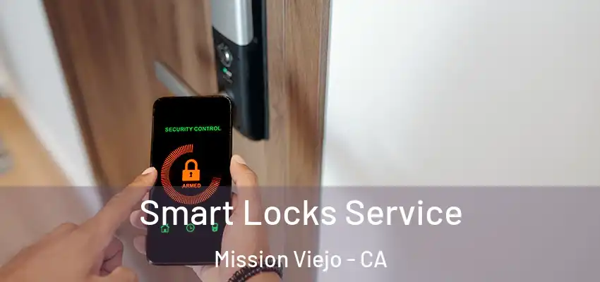  Smart Locks Service Mission Viejo - CA