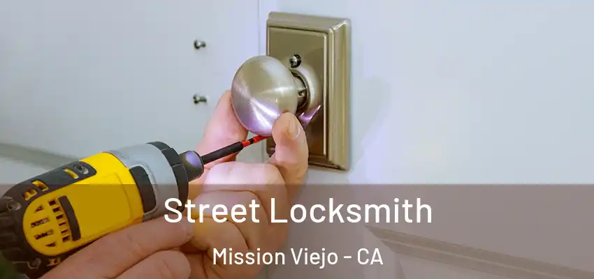  Street Locksmith Mission Viejo - CA