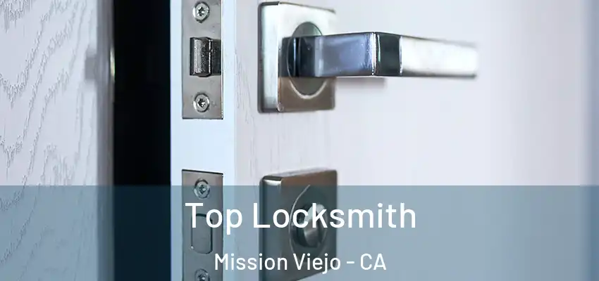  Top Locksmith Mission Viejo - CA