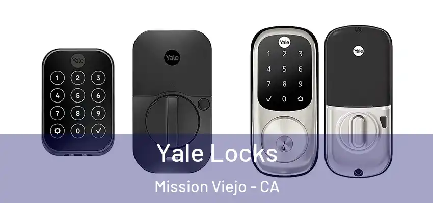 Yale Locks Mission Viejo - CA